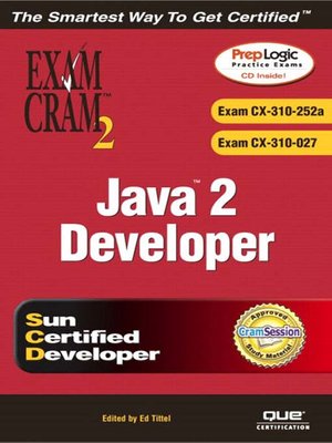 Java 2 Developers' Exam Cram 2 (Exam Cram CX-310-252A & CX-310-027) - ebook
